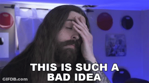 A Man With Long Hair And A Beard Is Covering His Face With His Hand And Says This Is Such A Bad Idea GIF