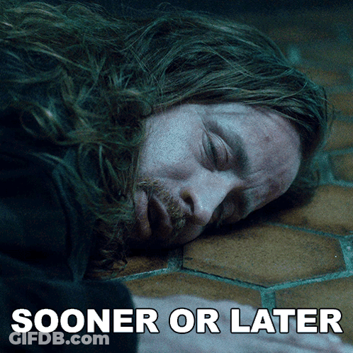 A Man With Long Hair And A Beard Is Laying On The Floor With The Words Sooner Or Later Below Him GIF
