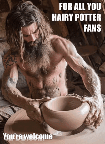 A Man With Long Hair And A Beard Is Making A Pot With The Words " For All You Hairy Potter Fans " GIF