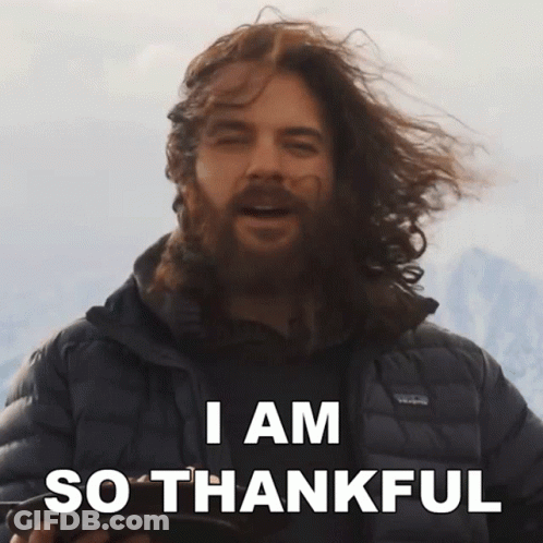 A Man With Long Hair And A Beard Is Saying I Am So Thankful GIF
