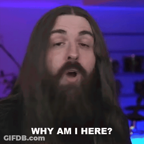 A Man With Long Hair And A Beard Says Why Am I Alive Right Now . GIF