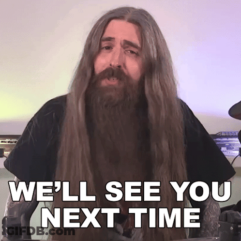 A Man With Long Hair And Beard Says We 'Ll See You Next Time GIF