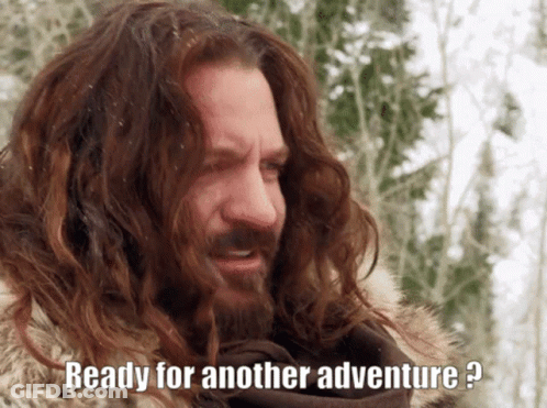 A Man With Long Hair Says " Ready For Another Adventure " GIF