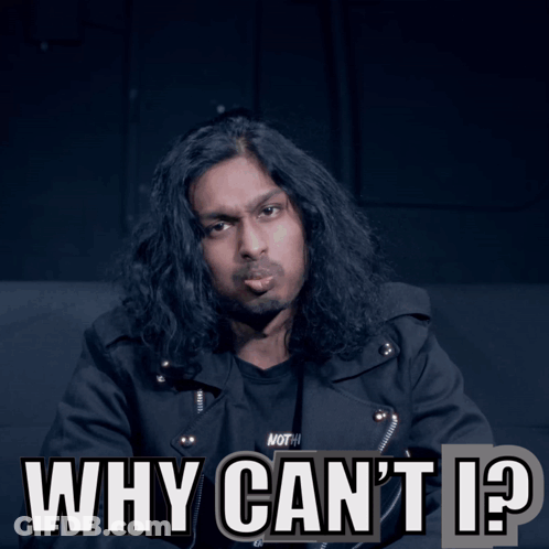 A Man With Long Hair Says " Why Can T I " GIF
