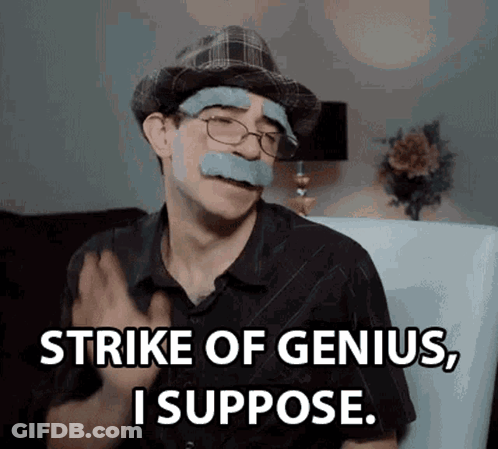 A Man With Tape On His Face And A Hat Says Strike Of Genius I Suppose GIF