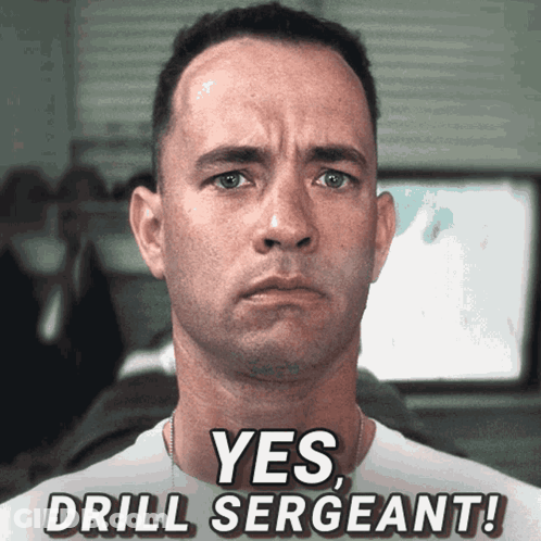 A Man With The Words Yes Drill Sergeant Written On His Shirt GIF