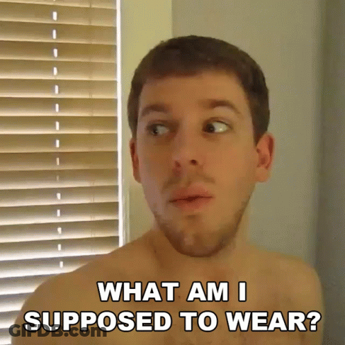 A Man Without A Shirt Is Asking What Am I Supposed To Wear GIF
