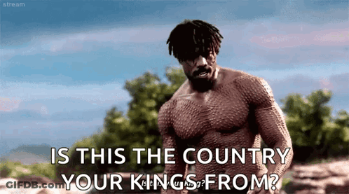 A Man Without A Shirt Is Standing In A Field And Asking Is This The Country Your Kings From GIF