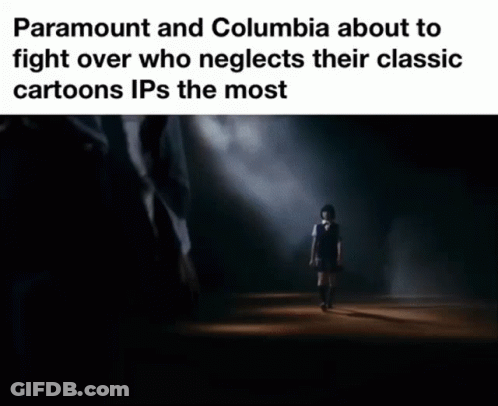 A Meme About Paramount And Columbia About To Fight Over Who Neglects Their Classic Cartoons Ips The Most GIF