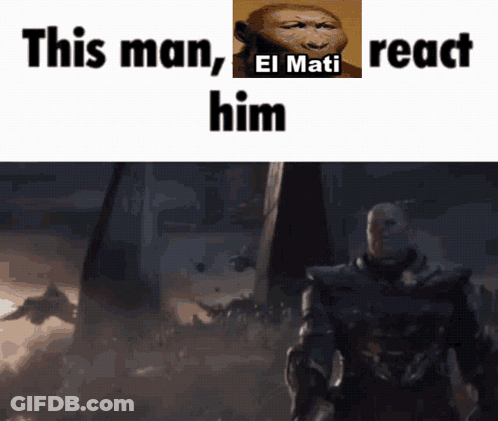 A Meme Shows A Monkey And A Man And Says This Man El Mati React Him GIF