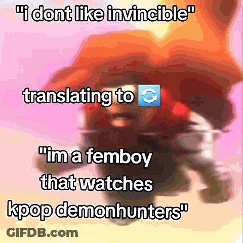 A Meme That Says " I Don T Like Invincible " GIF