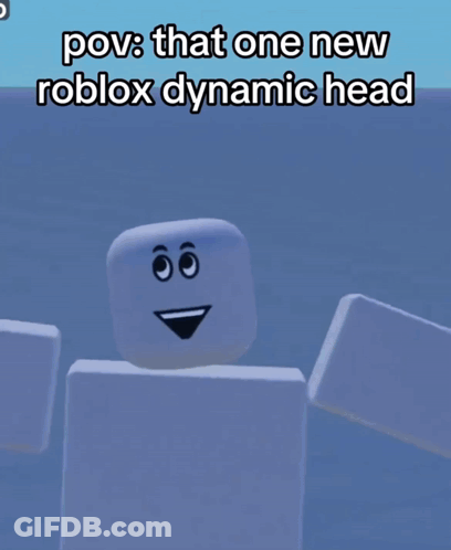 A Meme That Says " That One New Roblox Dynamic Head " On Top Of A Blue Background GIF