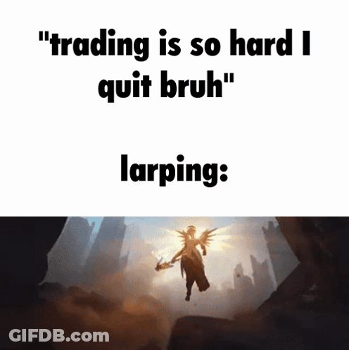 A Meme That Says Trading Is So Hard I Quit Bruh Larping : GIF