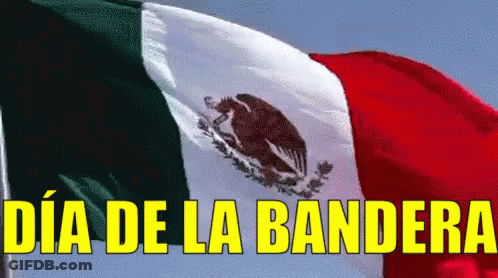 A Mexican Flag With The Words Dia De La Bandera In Yellow GIF