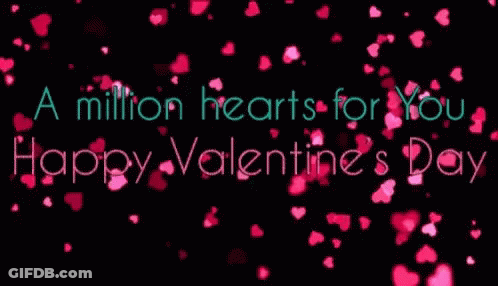 A Million Hearts For You Happy Valentine 'S Day Is Written On A Black Background GIF