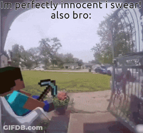 A Minecraft Character Is Sitting In A Chair With A Pickaxe And The Words I 'M Perfectly Innocent Also Bro GIF