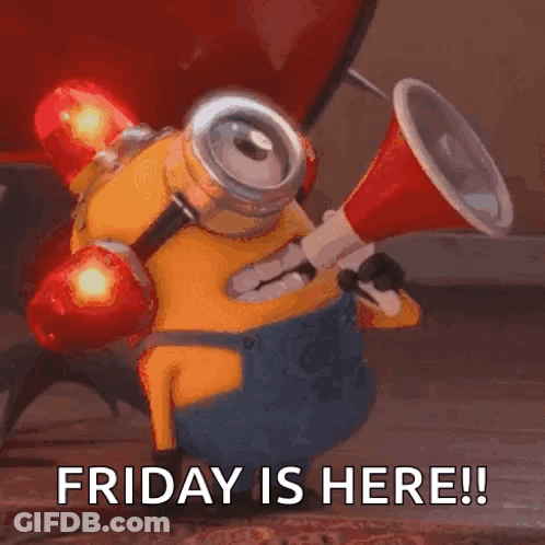 Minion Holding Megaphone Saying Friday Is Here GIF