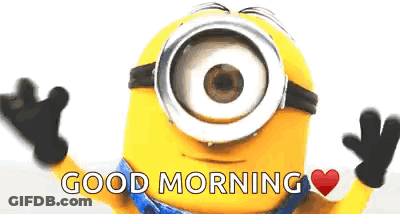 A Minion With A Big Eye Is Waving And Saying `` Good Morning '' . GIF