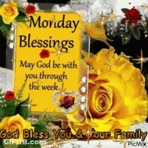 A Monday Blessings Card With Yellow Roses And A Sign That Says " May God Be With You Through The Week " GIF