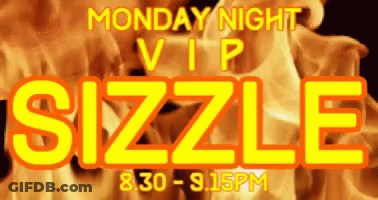 A Monday Night Vip Sizzle Is Advertised On A Poster GIF