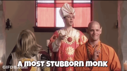 A Monk And A Priest Are Standing Next To Each Other And The Monk Says A Most Stubborn Monk . GIF