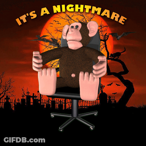 A Monkey Sitting In A Chair With The Words It 'S A Nightmare GIF