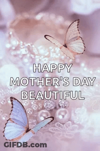 A Mother 'S Day Card With Butterflies And Pearls And The Words Happy Mother 'S Day Beautiful GIF