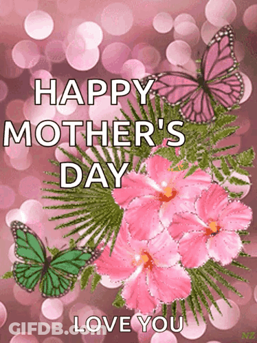 A Mother 'S Day Card With Pink Flowers And Green Butterflies GIF