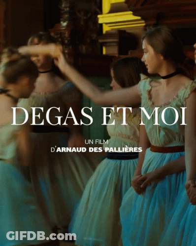 A Movie Poster For Degas Et Moi Shows A Group Of Girls Dancing GIF