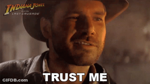 A Movie Poster For Indiana Jones And The Last Crusade Shows A Man In A Hat Saying " Trust Me " GIF