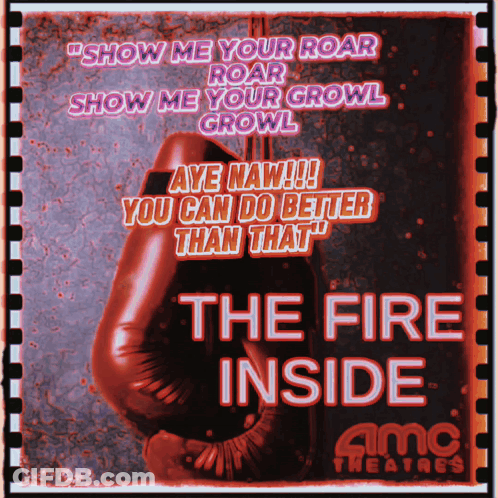 A Movie Poster For The Fire Inside At The Amc Theatre GIF