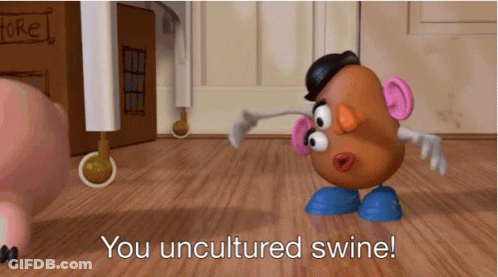 A Mr Potato Head Says " You Uncultured Swine " In A Toy Story Scene GIF