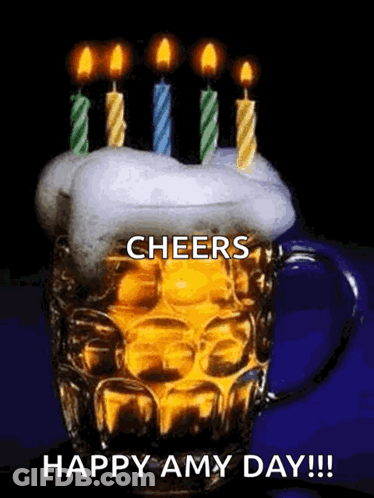 A Mug Of Beer With Candles On Top Of It And The Words Cheers Happy Amy Day GIF