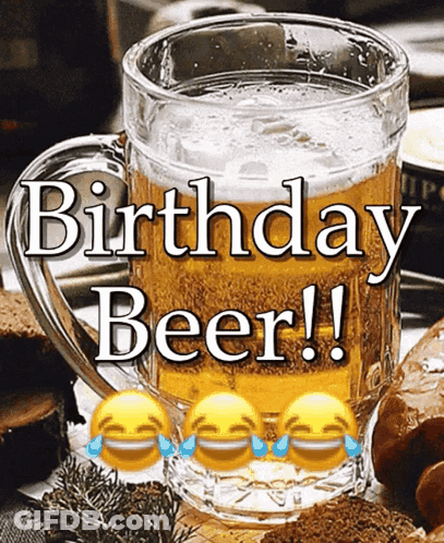 A Mug Of Beer With The Words Birthday Beer On It GIF
