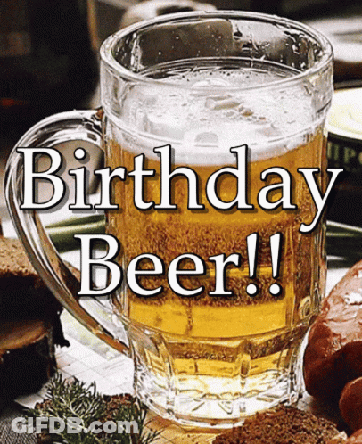 A Mug Of Beer With The Words Birthday Beer Written On It GIF