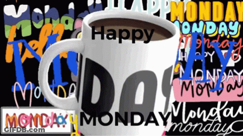 A Mug That Says Happy Monday Is Surrounded By Monday Signs GIF