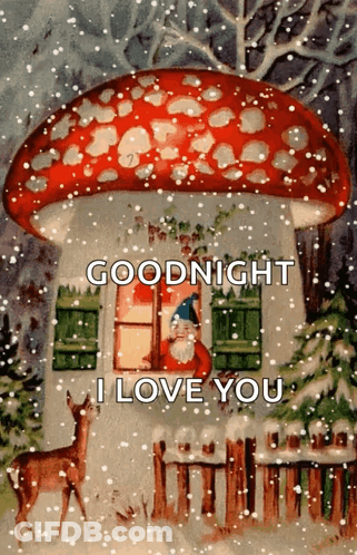 A Mushroom House With A Gnome In The Window And The Words Goodnight I Love You GIF