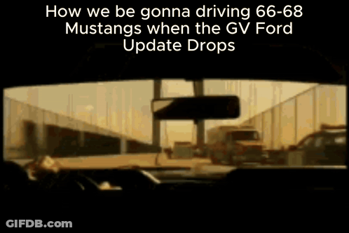 A Mustang Is Driving Down A Highway With A Caption That Says How We Be Gonna Driving 66-68 GIF