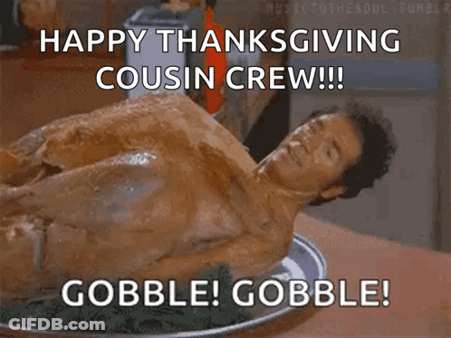 A Naked Man Is Laying On A Plate Of Food With The Words Happy Thanksgiving Cousin Crew Gobble Gobble GIF