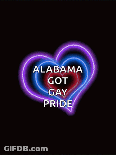 A Neon Heart That Says Alabama Got Gay Pride On It GIF