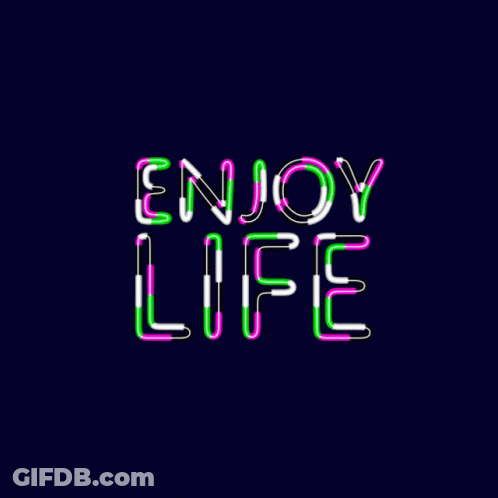 A Neon Sign Says Enjoy Life On A Dark Blue Background GIF