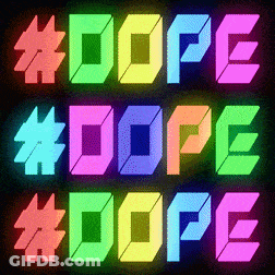 A Neon Sign That Says #Dope #Dope #Dope #Dope #Dope GIF