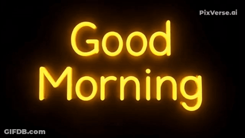 A Neon Sign That Says " Good Morning " On It GIF