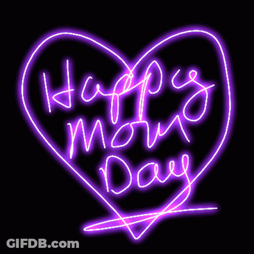 A Neon Sign That Says Happy Mom Day GIF