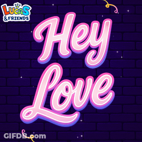 A Neon Sign That Says " Hey Love " On It GIF