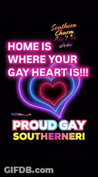 A Neon Sign That Says Home Is Where Your Gay Heart Is Proud Gay Southerner GIF