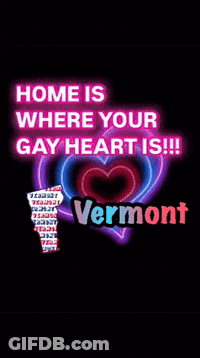A Neon Sign That Says Home Is Where Your Gay Heart Is Vermont GIF