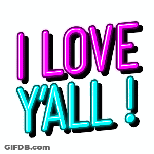 A Neon Sign That Says `` I Love Y'all '' . GIF