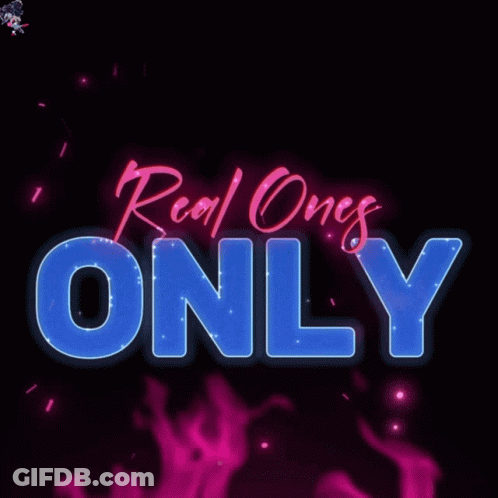 A Neon Sign That Says Real Ones Only On A Black Background GIF