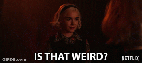 A Netflix Advertisement Shows A Woman Talking To Another Woman And Says " Is That Weird " GIF